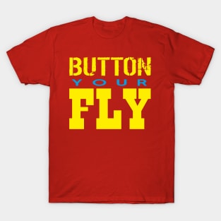 Button Your Fly T-Shirt